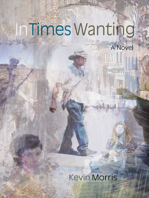 Title details for In Times Wanting by Kevin Morris - Available
